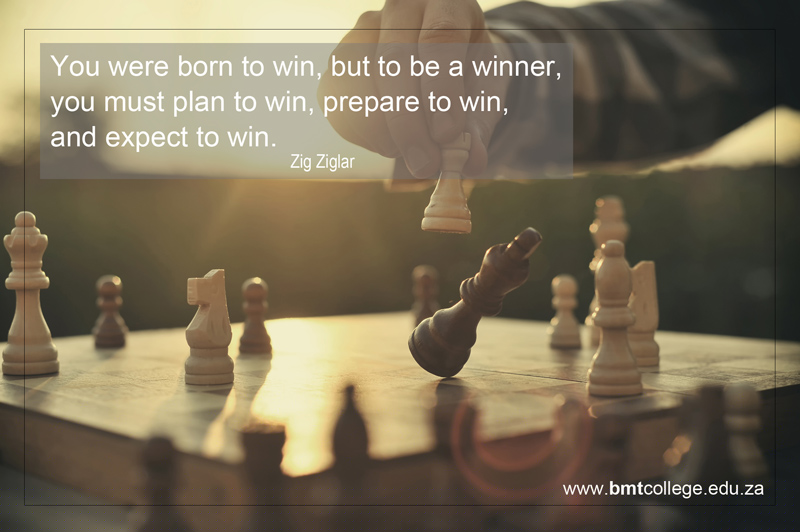 "You were born to win, but to be a winner, you must plan to win, prepare to win, and expect to win." Zig Ziglar